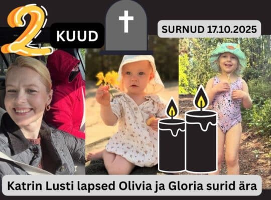 2 kuud 17.10.2025 leiti surnuna Katrin Lust’i lapsed Olivia ja Gloria 1 kuu Eneke Roots tervitab