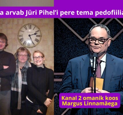 Jüri Pihel Kanal 2 omanik, mida arvab tema pere pedofiiliast? Ulvi Pihel