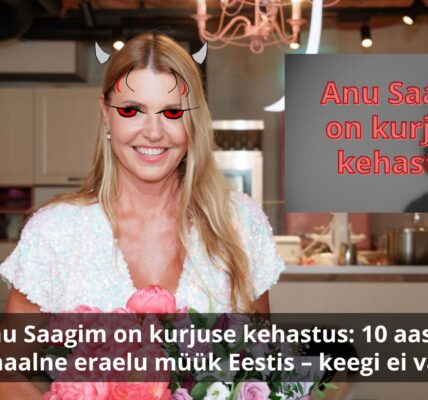 Anu Saagim on kurjuse kehastus: üle kümne aasta kriminaalne eraelu müük Eestis – keegi ei vastuta