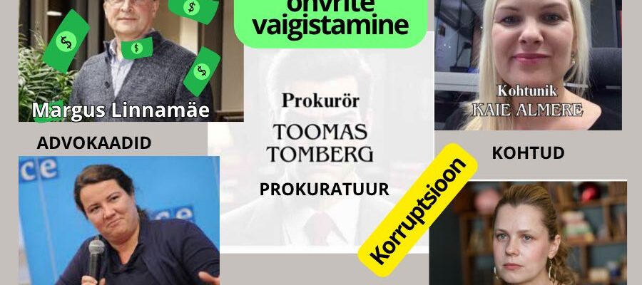 Kuidas prokurör Toomas Tomberg, Karmen Turk, Maarja Pild ja Margus Linnamäe vaigistavad ohvreid SLAPP-kaebustega Eesti kohtusüsteemis