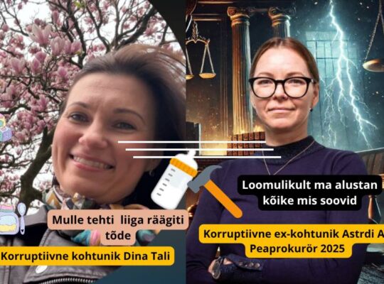 Kohtunik Dina Tali peaprokurör Astrid Asi korruptsioon eesti kohtus ja prokurtuur