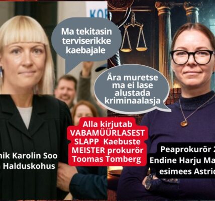 Kohtunik Karolin Soo, Peaprokurör Astrid Asi ja Prokurör Toomas Tomberg süsteemse õiguste rikkumise taga.