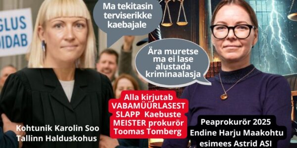 Kohtunik Karolin Soo, Peaprokurör Astrid Asi ja Prokurör Toomas Tomberg süsteemse õiguste rikkumise taga.