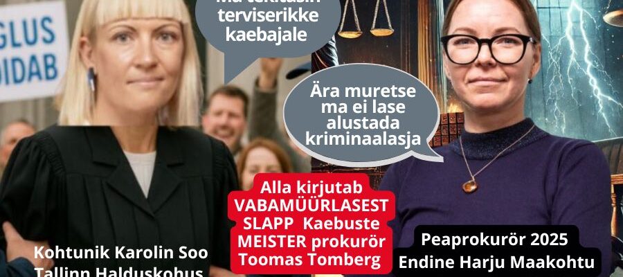 Kohtunik Karolin Soo, Peaprokurör Astrid Asi ja Prokurör Toomas Tomberg süsteemse õiguste rikkumise taga.