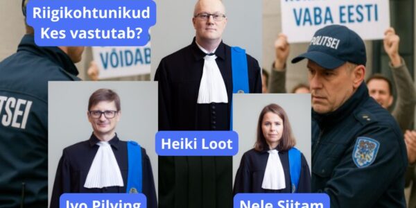 Riigikohtunikud Ivo Pilving, Nele Siitam, Heiki Loot- milleks meile seadused, kui keegi neist välja ei tee?