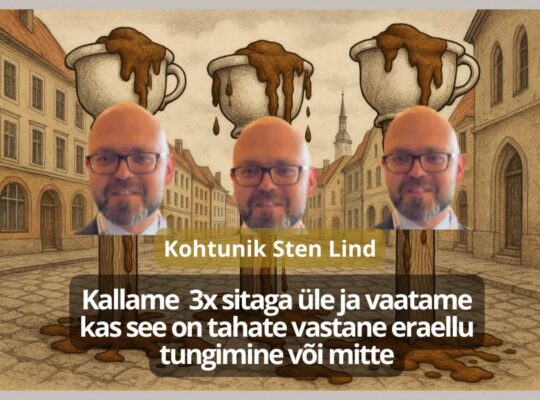 Kallame avalikult 3x sitaga üle ja vaatame kas see on tahate vastane eraellu tungimine või mitte Kohtunik Sten Lind