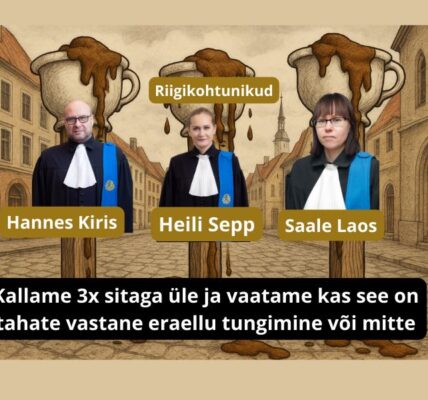 Kohtunik Saale Laos, Heili Sepp, Hannes Kiris Kallame avalikult meedias 3x sitaga üle ja vaatame kas see on tahate vastane eraellu tungimine või mitte