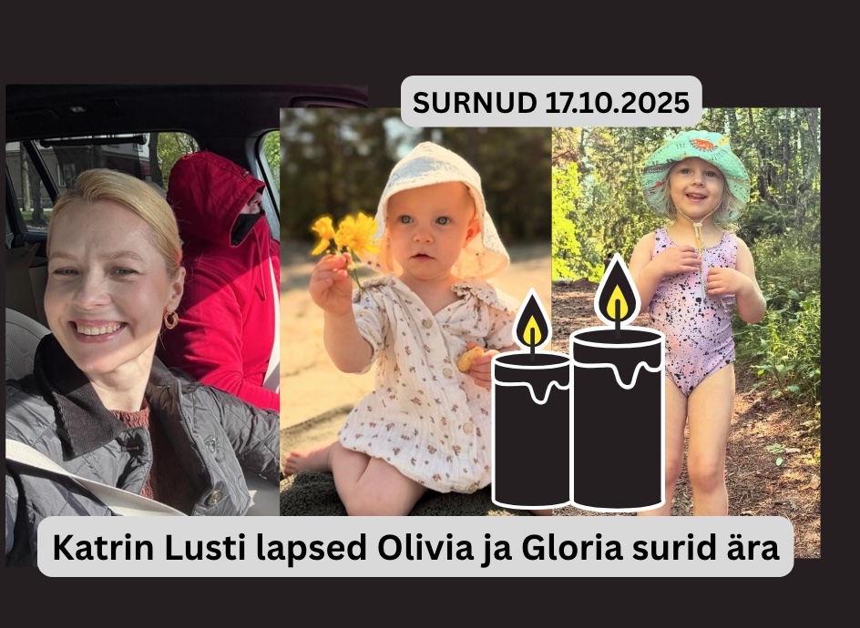 17.10.2025 leiti surnuna Katrin Lusti lapsed Olivia ja Gloria