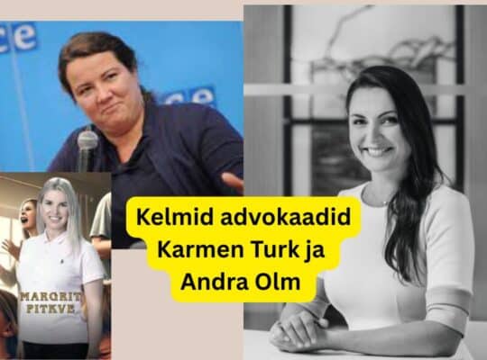 Kelmid advokaadid Andra Olma ja Karmen Turk margrit pitkve