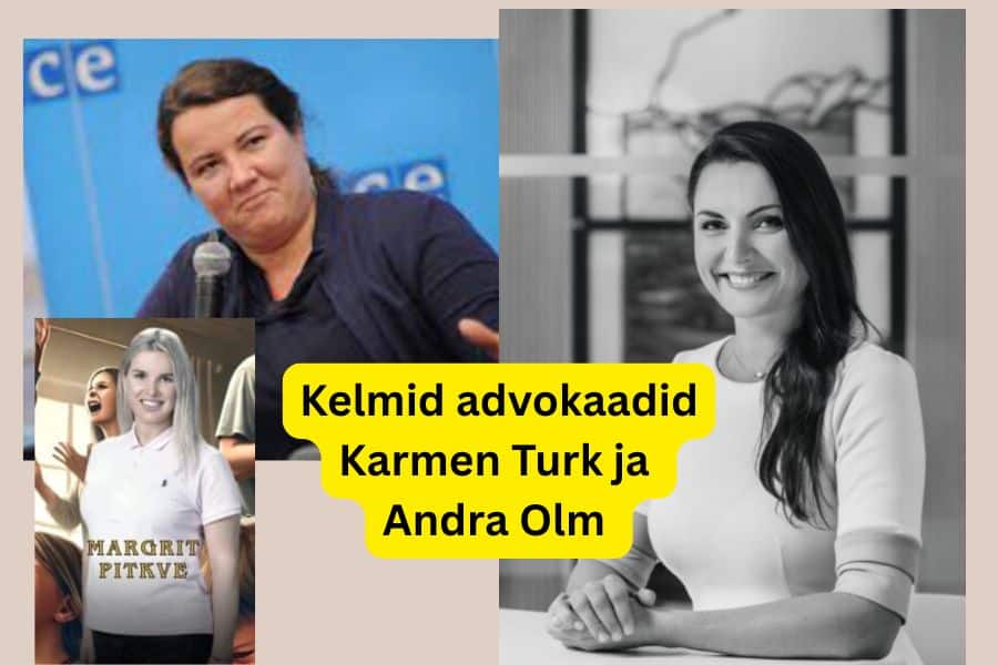 Kelmid advokaadid Andra Olma ja Karmen Turk margrit pitkve