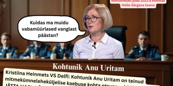 Kohtunik Anu Uritam jättis DELFI vs Kristiina Heinmets kõik nõuded rahuldamata tegu on kriminaalkuritegudega