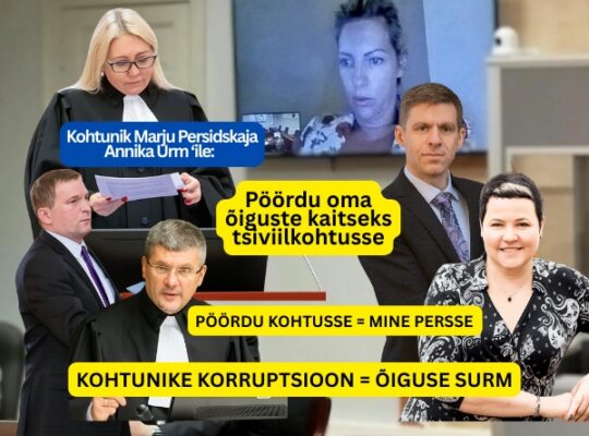 Kohtunik Marju Persidskaja Annika Urm ‘ile: Pöördu oma õiguste kaitseks tsiviilkohtusse Liina Naaber-Kivisoo, Vallo Kariler, Tarmo Tina ja Olev Mihkelson