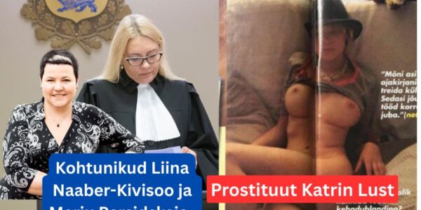 Kuidas Kohtunik Liina Naaber-Kivisoo Marju Persidskaja ja Katrin Lust viivad läbi kohtu prostitusiooni?
