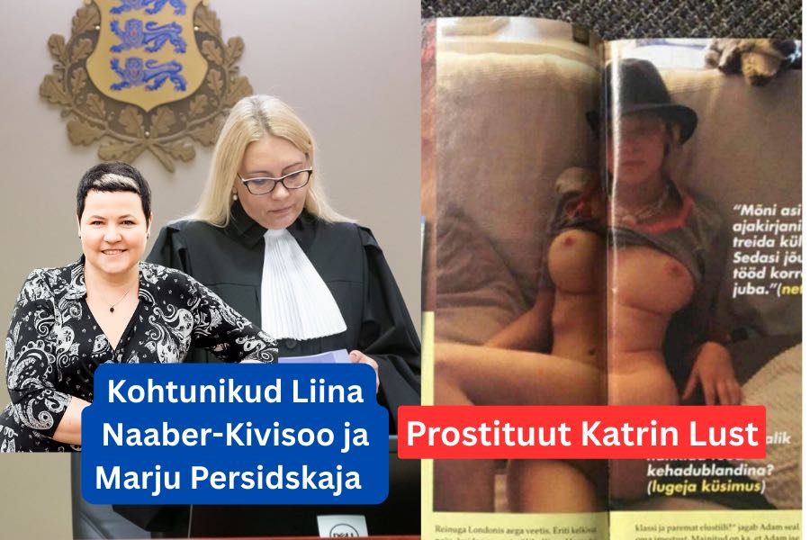 Kuidas Kohtunik Liina Naaber-Kivisoo Marju Persidskaja ja Katrin Lust viivad läbi kohtu prostitusiooni?