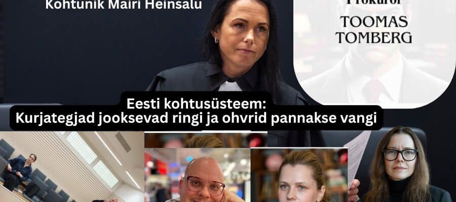 Korruptsioon Kohtunik Mairi heinsalu, prokurör Toomas Tomberg, Sariahsitajad Indrek Meltsas Katrin Lust Ketlin Kruse , peaprokurör Astrid Asi