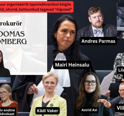 Korruptsioon Kohtunik Mairi heinsalu, prokurör Toomas Tomberg, peaprokurör Astrid Asi, kohtunik Kaie Almere, Liina Naaber Kivisoo,Villu Kõve, Kädi Vaker, Anna Liiv, Grete Vahtra Organiseerivad tapmisähvardusi advokaadid kohtunikud ohver
