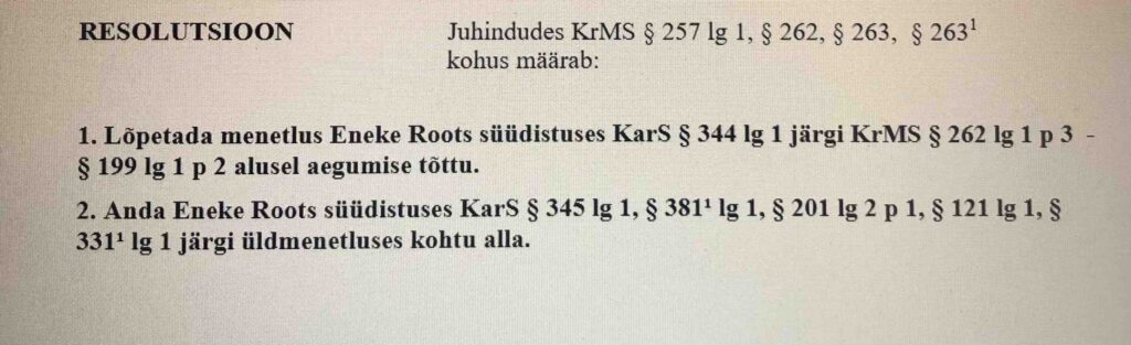 Eneke Roots:
18.11.2024 väljastas Pärnu maakohus määruse, mis puudutab kriminaalmenetlust 1-24-6059, ei käsitletud väidetavat dokumendi (diplomi) võltsimist - lõpetati aegumise tõttu! Seega süüdimõistev otsus puudub!
