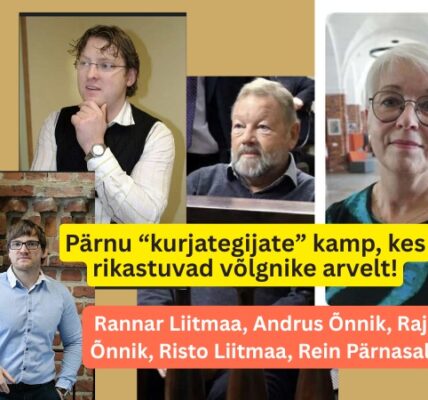 Pärnu “kurjategijate” kamp, kes rikastuvad võlgnike arvelt: Risto ja Rannar Liitmaa, Andrus Õnnik, Raja Õnnik ja PP Uurija Rein Pärnasalu